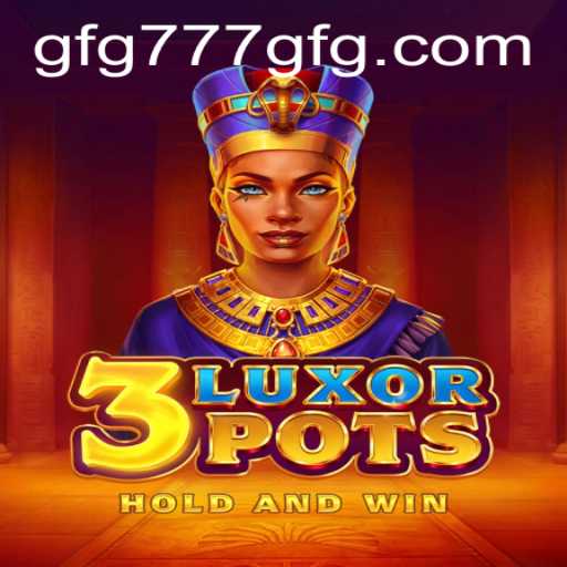 Descobrindo o Fascinante Mundo de 3LuxorPots