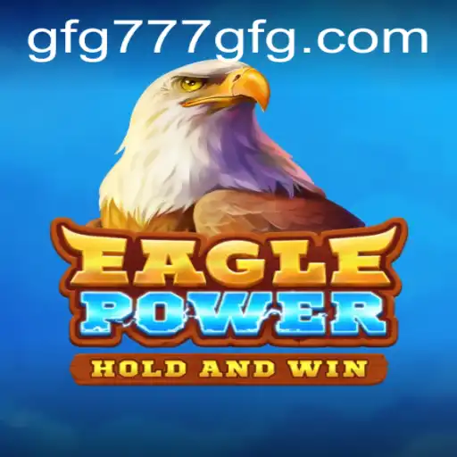 EaglePower - Desvende o Fascinante Mundo do Jogo com a Chave gfg777