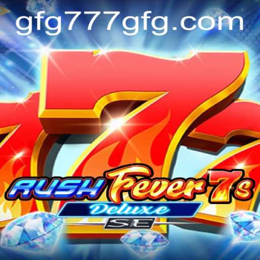Explorando o Mundo de RushFever7sDeluxeSE: Um Novo Fenômeno no Universo dos Jogos